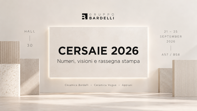 Cersaie 2026: numeri, visioni e rassegna stampa di Gruppo Bardelli